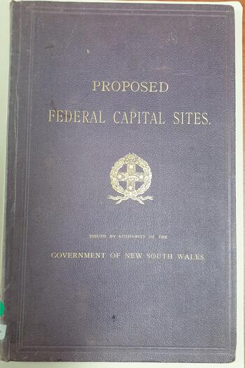Bound volume of photographs of 15  proposed sites for the Federal capital published by the Government of New South Wales